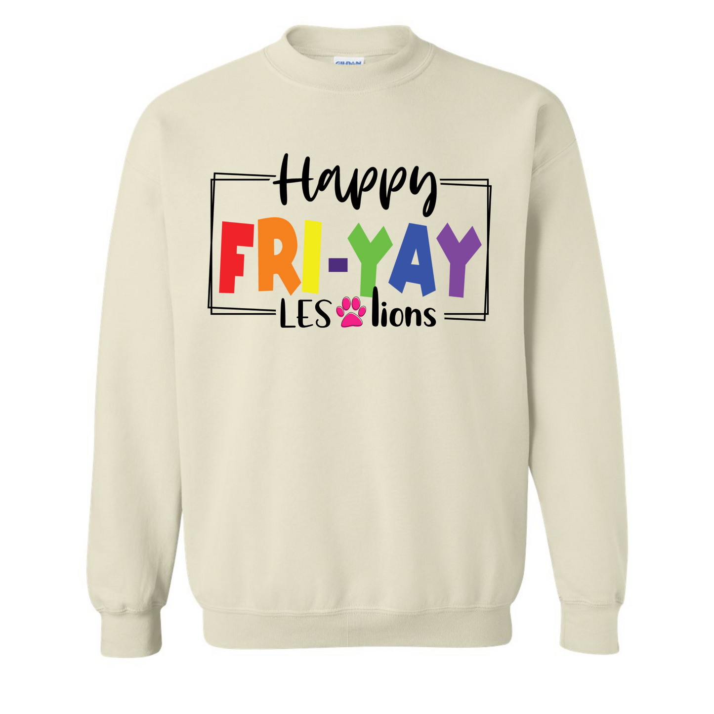 Happy FRI-YAY LES LIONS Crew Sweatshirt