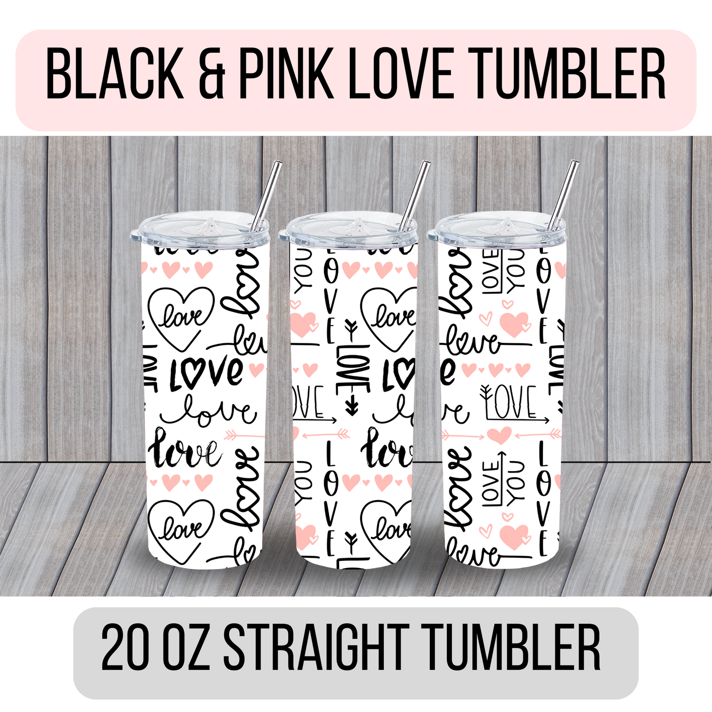 Black and Pink LOVE Tumbler - MariROsa Craft Shop