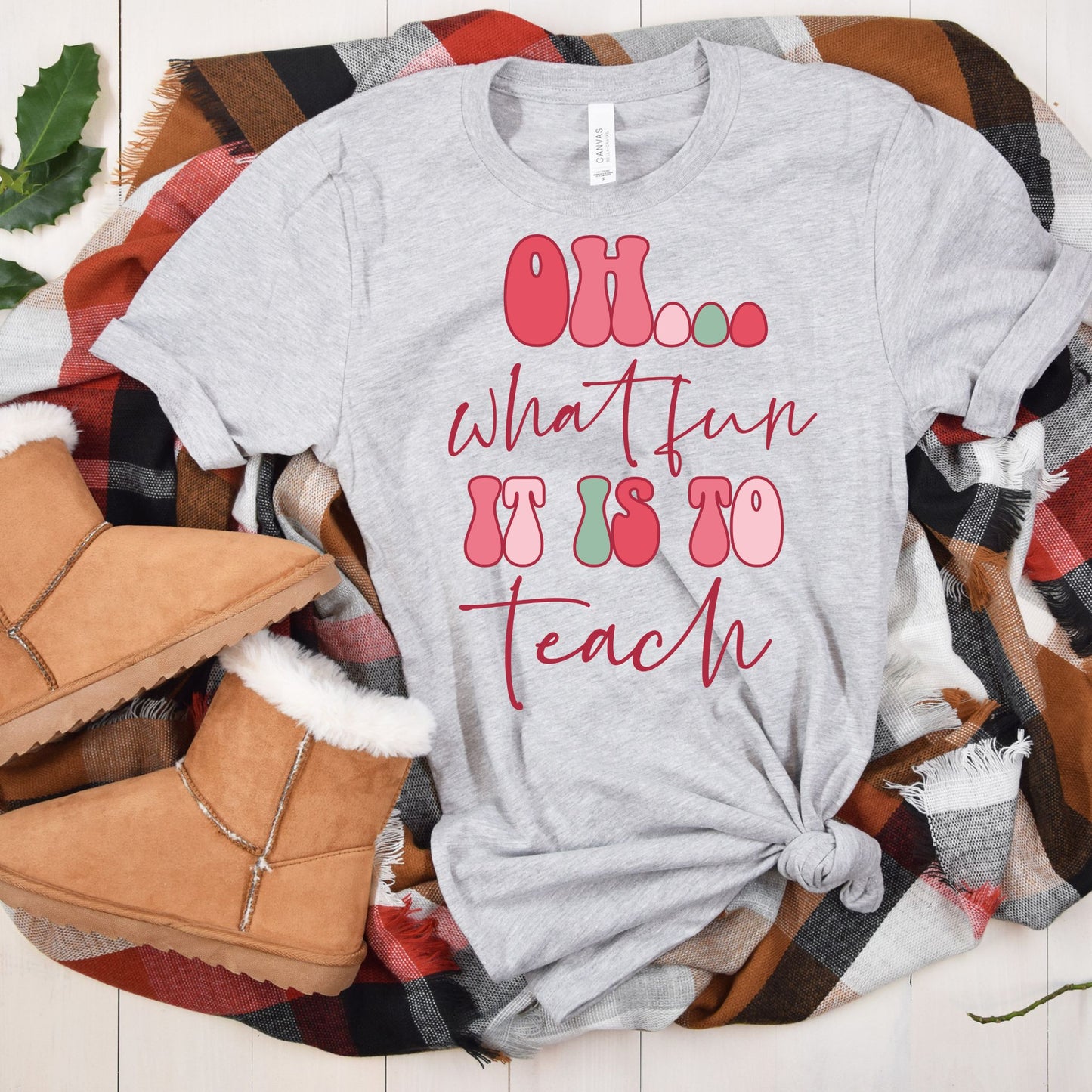 Oh What Fun It Is to Teach T-Shirt