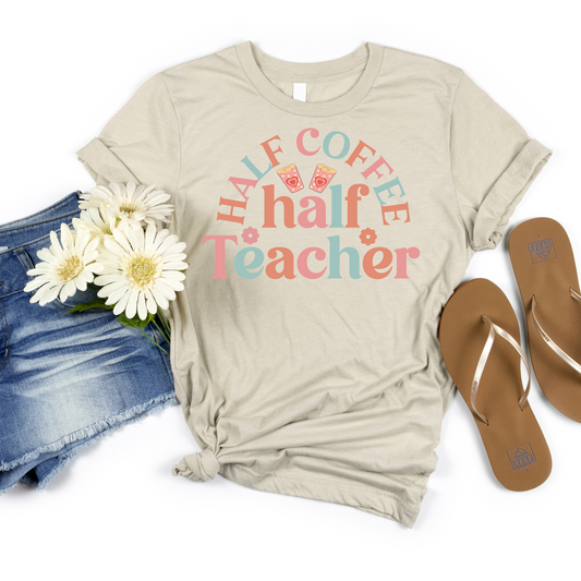 Half Coffee Half Teacher Tee