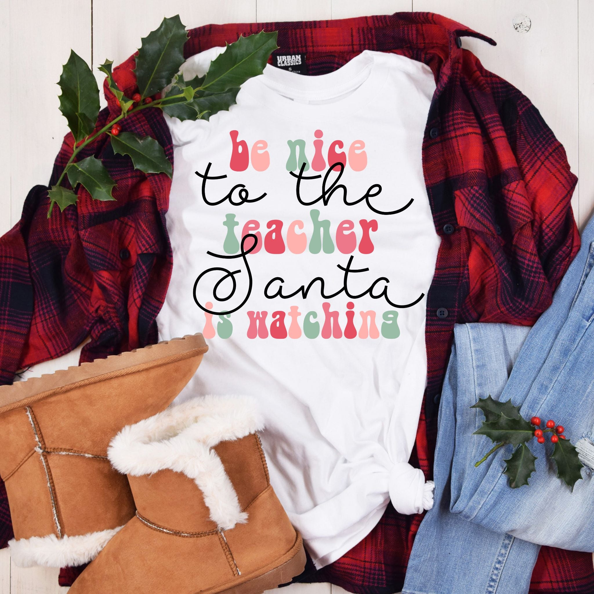 Be Nice to Teacher Santa is Watching T-Shirt