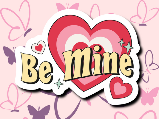 Be Mine Sticker