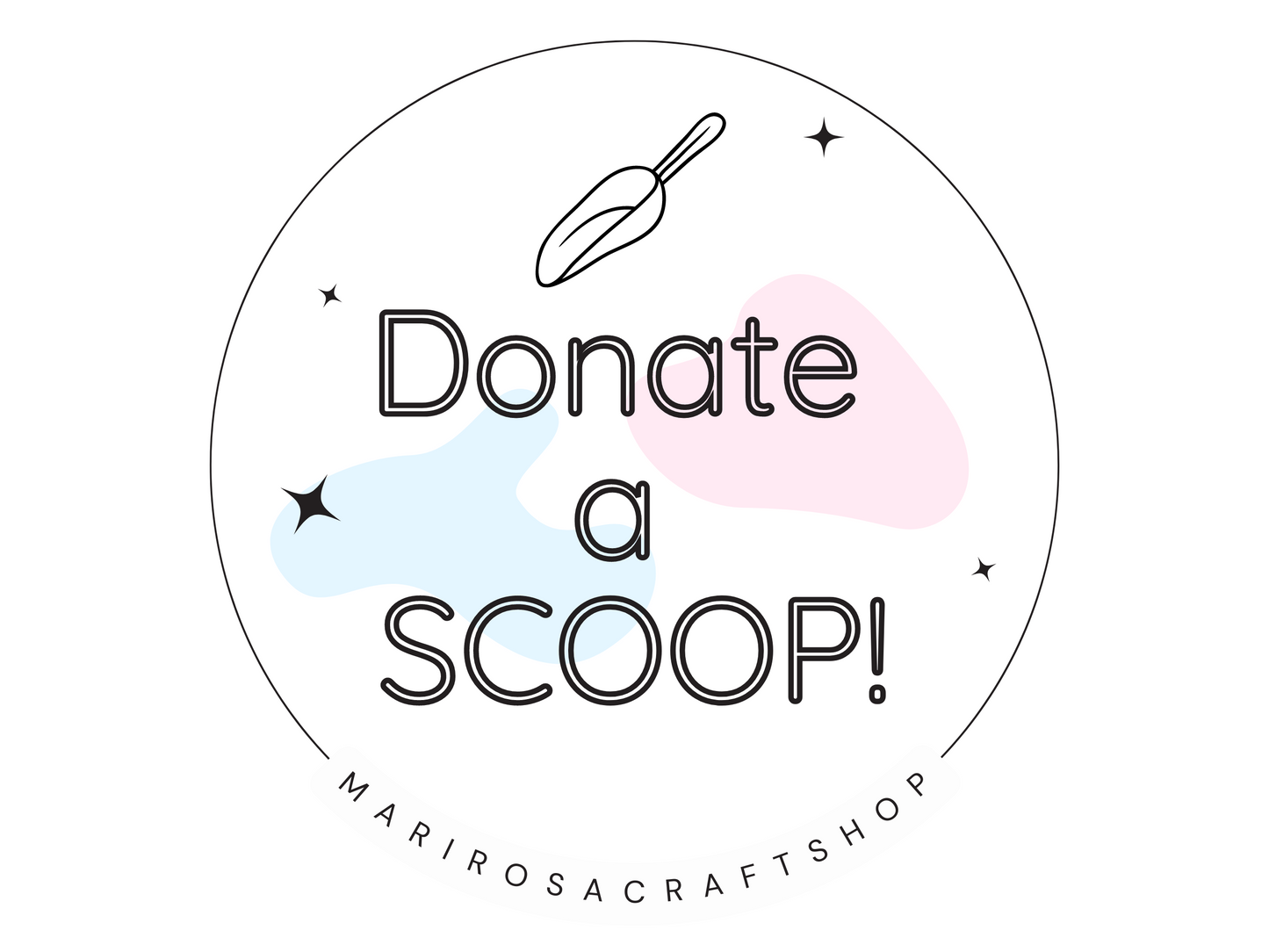 Donate a Scoop from the Treasure Box - MariROsa Craft Shop