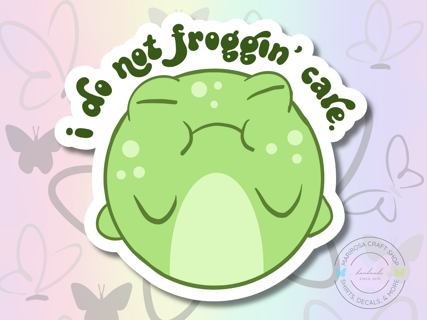 I Do Not Froggin' Care Sticker