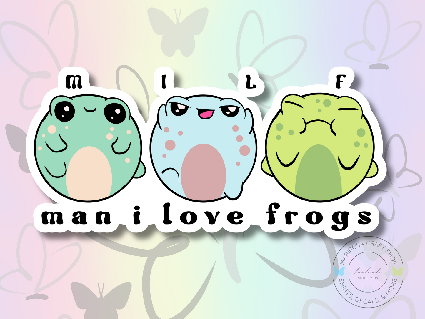 Man I Love Frogs Sticker