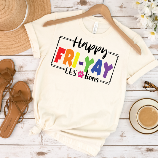 Happy FRI-YAY LES LIONS Tee