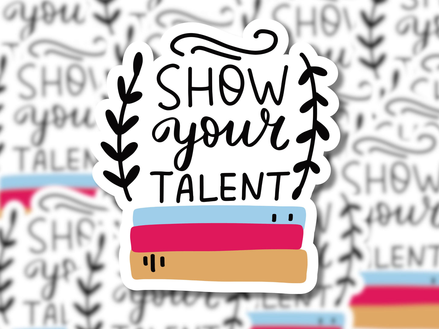 Show Your Talent Sticker