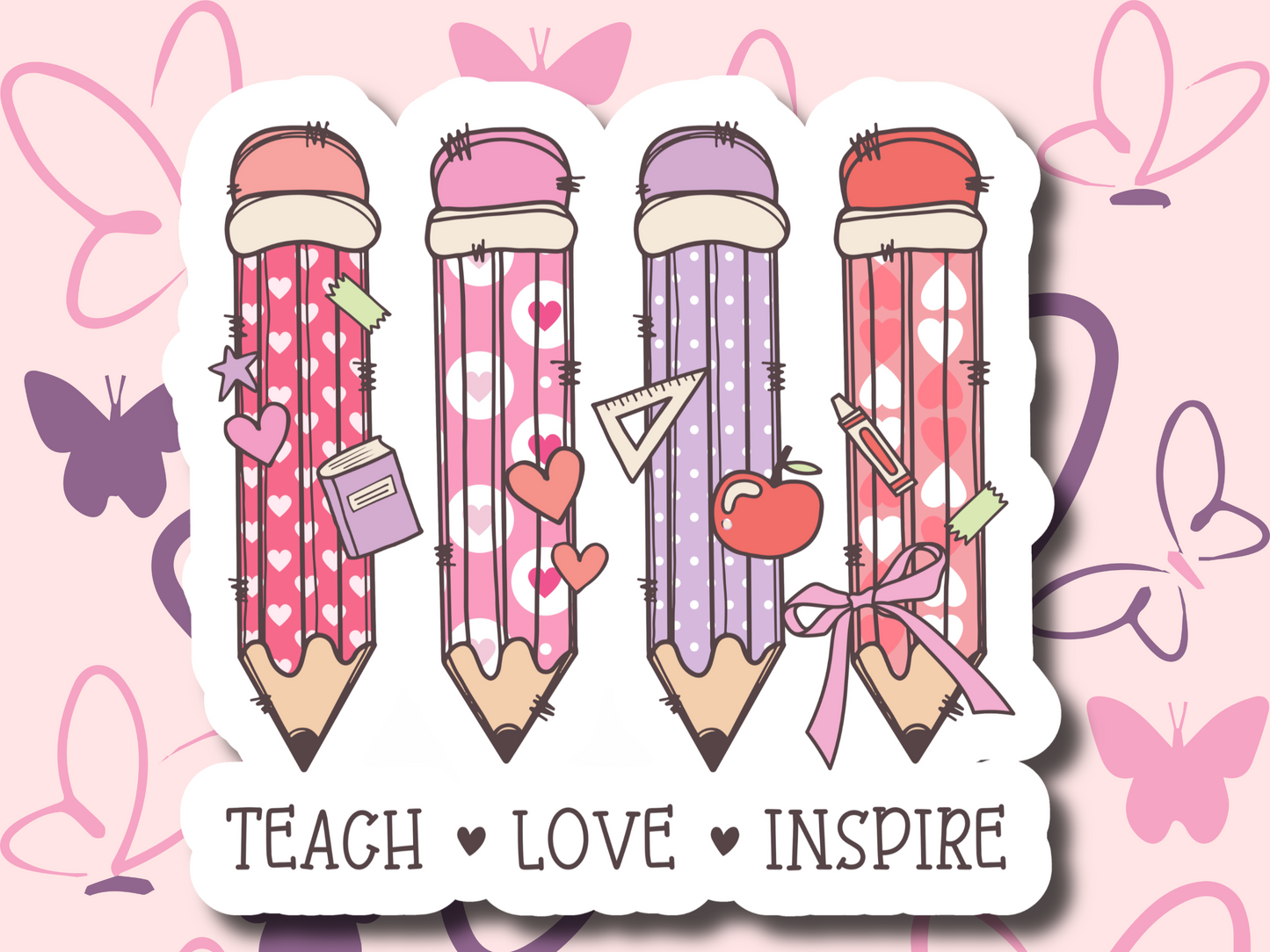 Teach Love Inspire Pencil Sticker