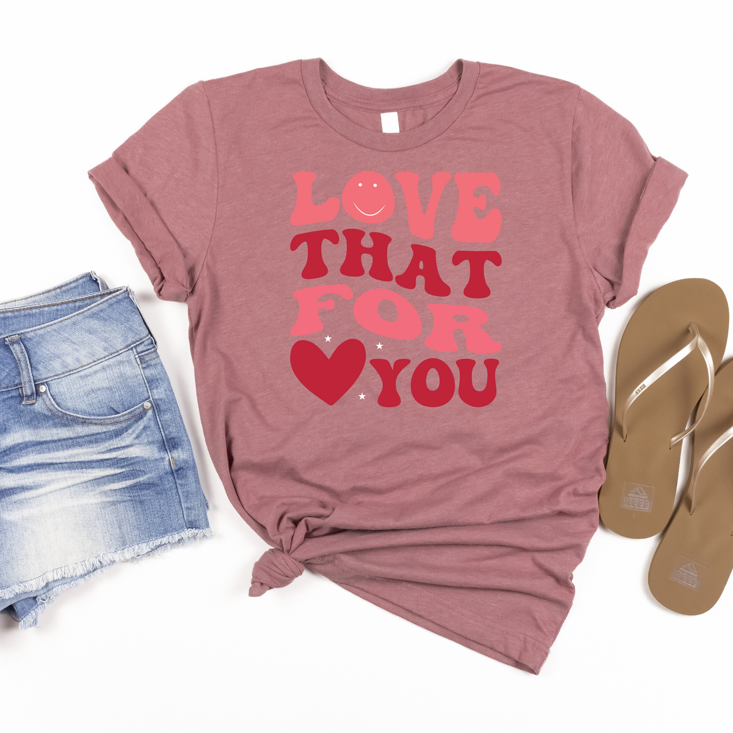 Love That For You Shirt - MariROsa Craft Shop