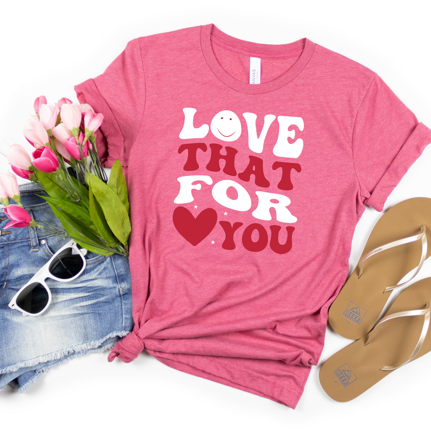 Love That For You Shirt - MariROsa Craft Shop