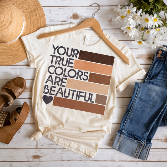 Your True Colors are Beautiful Brown Shades Tee - MariROsa Craft Shop
