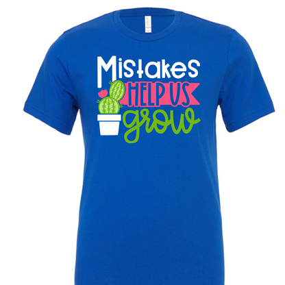 Mistakes Help Us Grow Tee - MariROsa Craft Shop